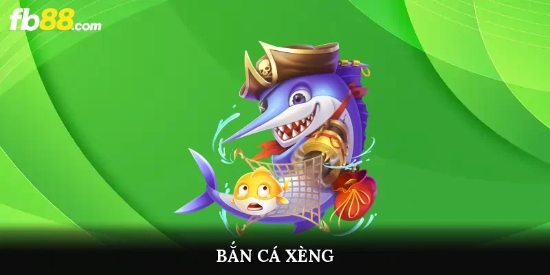 Bắn cá xèng