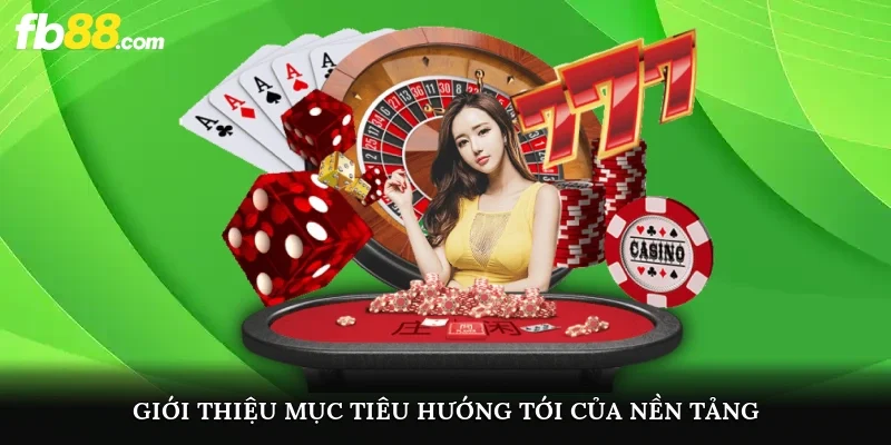 Giới thiệu mục tiêu hướng tới của nền tảng thời điểm hiện tại