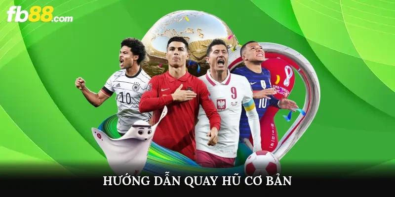 Hướng dẫn quay hũ cơ bản