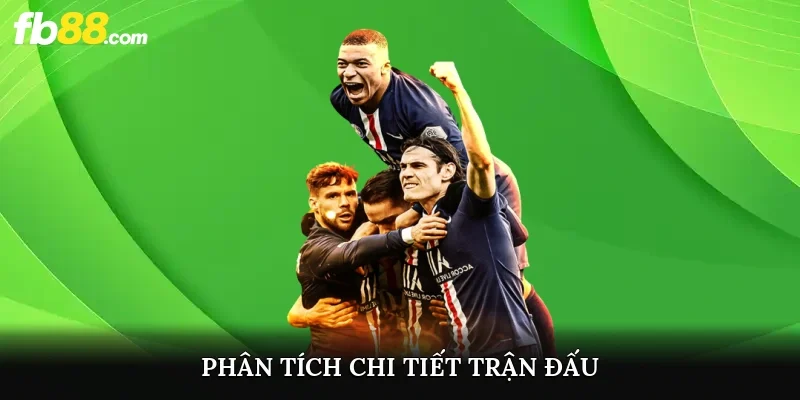 Phân tích chi tiết trận đấu